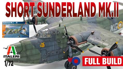 Short Sunderland Mk Ii Italeri Youtube