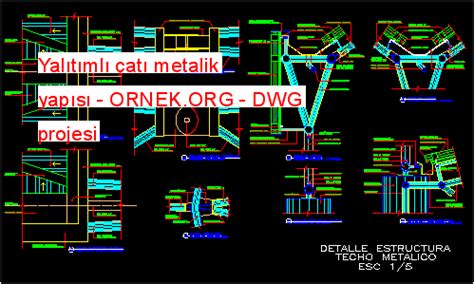 Proje Sitesi Yalıtımlı çatı metalik yapısı Autocad Projesi