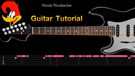 Woody Woodpecker Guitar Tutorial Tabs Youtube