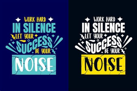 Premium Vector Work Hard In Silence Let Your Success Be Your Noise