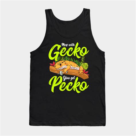 Mess With Gecko You Get Pecko Gecko Tank Top TeePublic