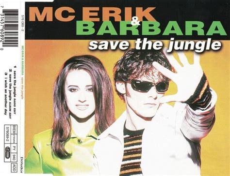 Mc Erik Barbara Save The Jungle Cd Maxi Singl Barbara Ha Kov Aukro