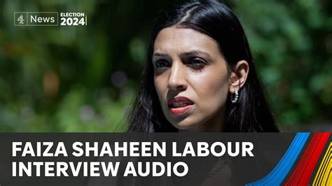 Exclusive Channel 4 News Obtains Audio Of Faiza Shaheen S Labour