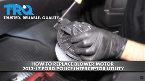 How To Replace Blower Motor 2013 17 Ford Police Interceptor Utility