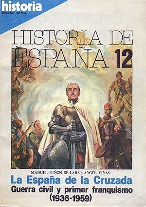 La Espa A De La Cruzada Guerra Civil Y Primer Franquismo