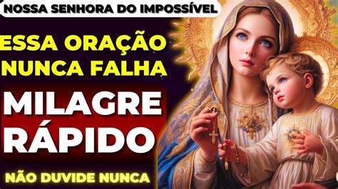 NOSSA SENHORA DO IMPOSSÍVEL ORAÇÃO INFALÍVEL PARA MILAGRE URGENTE