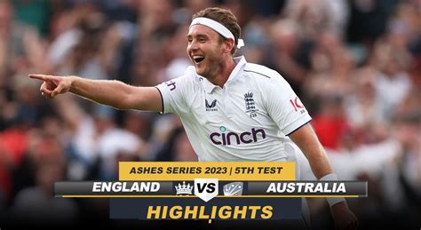 Eng Vs Aus Highlights England Win By Runs Level Ashes As Stuart