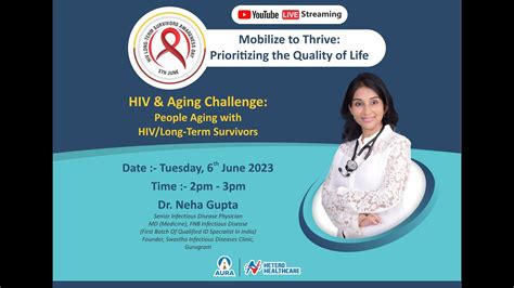 Hiv Long Term Survivors Awareness Day A Talk By Dr Neha Gupta On 6