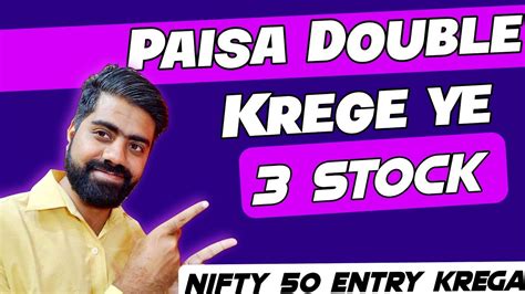 PAISA DOUBLE Best Stocks To Buy Now For Long Term New Nifty 50