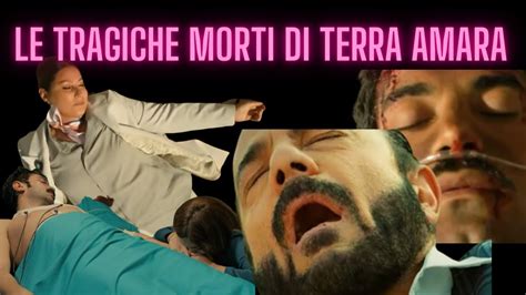 Terra Amara Anticipazioni Spoiler Tutte Le Morti Di Terra Amara Youtube