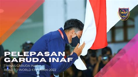 Pelepasan Garuda Inaf Oleh Kemenpora Bertanding Piala Dunia Youtube