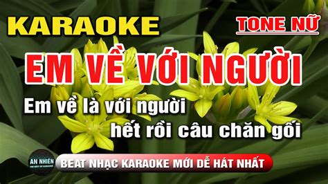 EM VỀ VỚI NGƯỜI Karaoke Nhạc Sống Tone Nữ I BEAT MỚI DỄ HÁT NHẤT I An