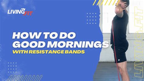 How To Do Good Mornings With Resistance Bands Youtube