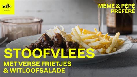 Stoofvlees Met Verse Frietjes En Witloofsalade Sofie Dumont