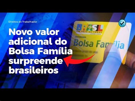 Novo Valor Adicional Do Bolsa Fam Lia Surpreende Brasileiros Youtube