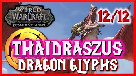 All 12 Thaldraszus Dragon Glyphs World Of Warcraft Dragonflight