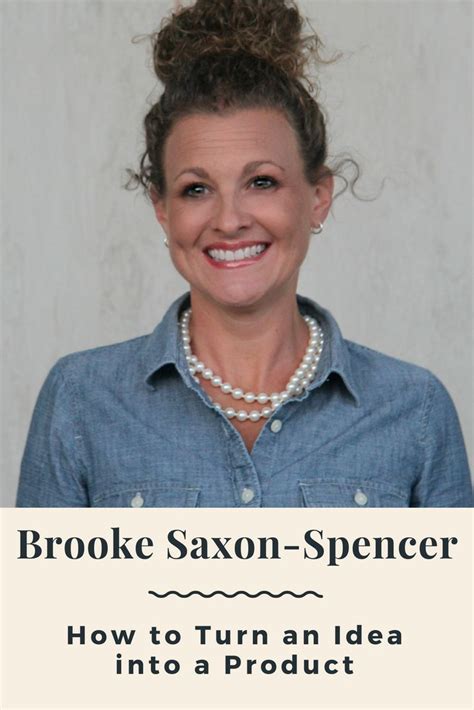 SDH 154 How To Turn An Idea Into A Product With Brooke Saxon Spencer