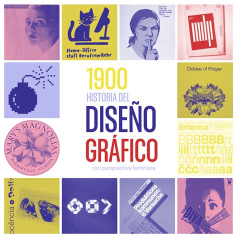 Historia del Diseño Gráfico 1900 Diseñadoras Gráficas