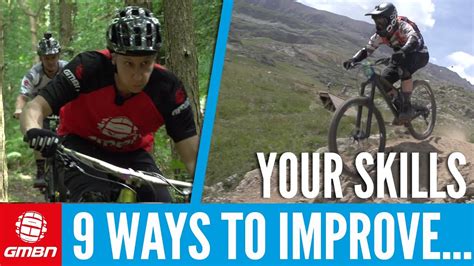 Ways To Improve Your Mountain Biking Skills Youtube