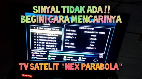 Cara Mencari Tidak Ada Sinyal Pada Tv Satelit Nex Parabola Youtube