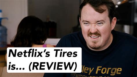 Tires Review Of The Shane Gillis Netflix Show Youtube