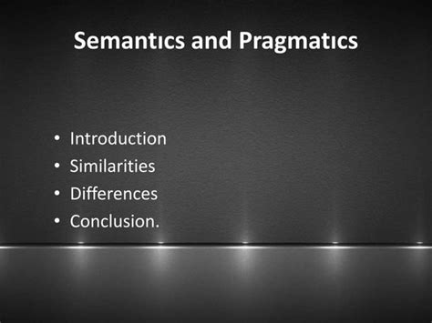 Semantics And Pragmatics Ppt