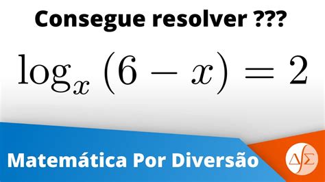 Equação Logarítmica Exercícios Resolvidos Passo a Passo YouTube