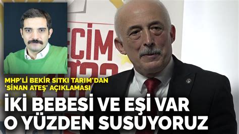 MHP li Bekir Sıtkı Tarım dan Sinan Ateş açıklaması İki bebesi ve eşi