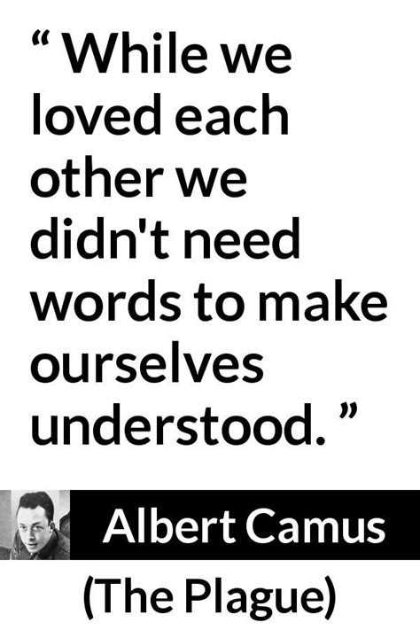 Albert Camus Quote About Love From The Plague Inspirational Quotes