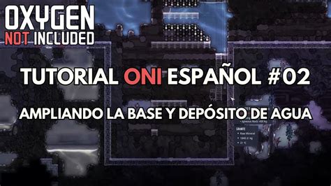 Tutorial De Oxygen Not Included 2023 ONI Tutorial Para Principiantes