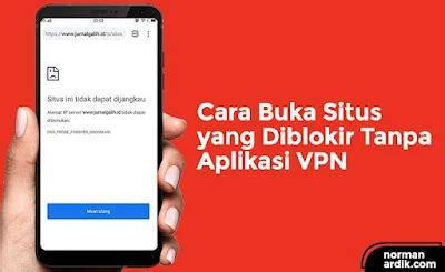 Cara Membuka Situs Yang Diblokir Nggak Perlu Pakai Vpn