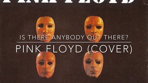 Pink Floyd Is There Anybody Out There Cover YouTube