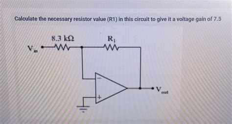 Solved Calculate The Necessary Resistor Value R1 In This