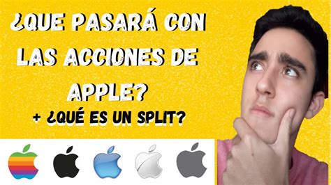 Qué es un SPLIT DE ACCIONES Que pasó en las acciones de APPLE