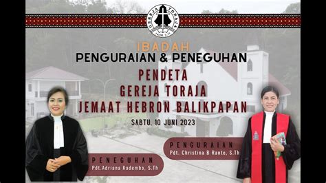 Ibadah Penguraian Dan Peneguhan Pendeta Gereja Toraja Jemaat Hebron