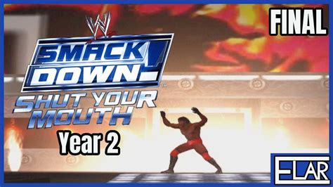 Wwe Smackdown Shut Your Mouth Season Mode Year Part Final