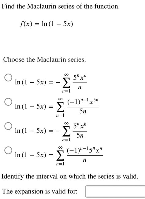 Solved Find The Maclaurin Series Of The Function F X Ln Chegg