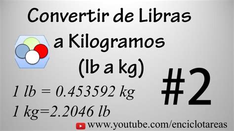 De Libras A Kilos La Conversi N Simplificada Actualizado Enero