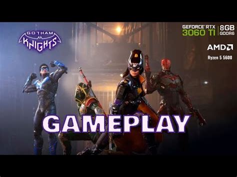 Gotham Knights RTX 3060Ti 5600 Ultra Settings 1080P YouTube