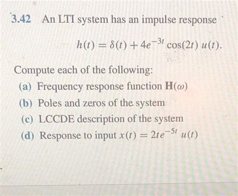 [solved] 3 42 An Lti System Has An Impulse Response [ H T