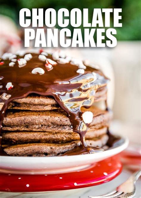 Peppermint Chocolate Pancakes Love From The Oven Chocolate Pancakes