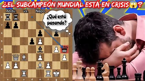 EL SUBCAMPEÓN MUNDIAL ESTÁ EN CRISIS Abdusattórov vs Nepo