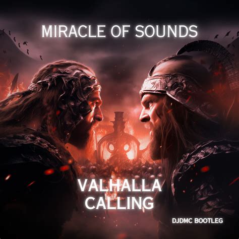 Miracle Of Sounds Valhalla Calling Djdmc Bootleg By Djdmc Free