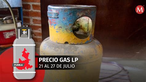 Gas Lp En Puebla Precios Del Al De Julio De Grupo Milenio