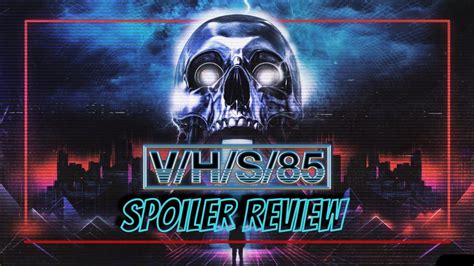 VHS 85 SPOILER Review - YouTube