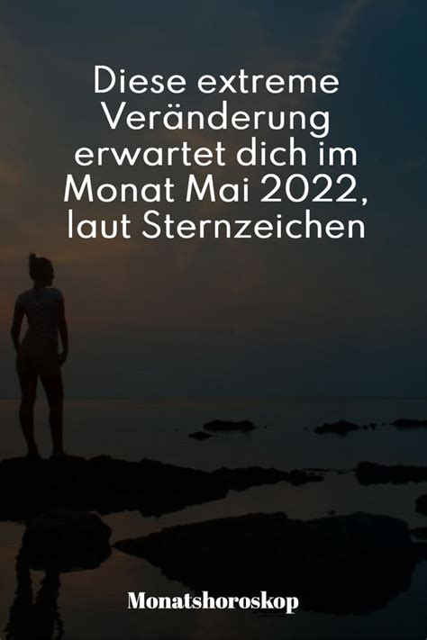 Diese extreme Veränderung erwartet dich im Monat Mai 2022 laut