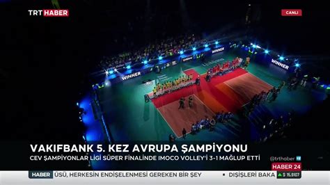 Trt Haber Canl On Twitter Vak Fbank Kad N Voleybol Tak M Cev