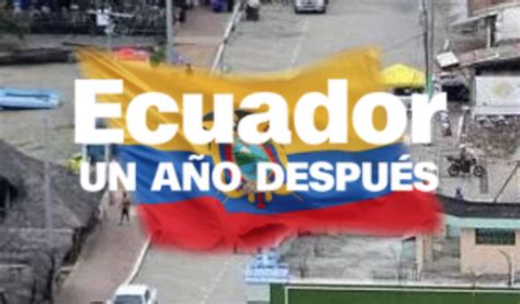 En Cifras Así Se Ha Levantado Ecuador Un Año Después Del Terremoto Cnn