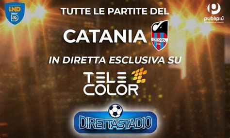 Tutto Il Catania Su Telecolor Lasiciliaweb