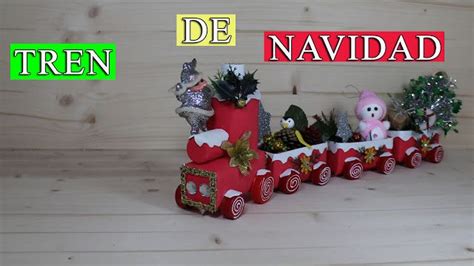 Tren De Navidad Tren De Navidad Manualidades Navideñas Manualidades